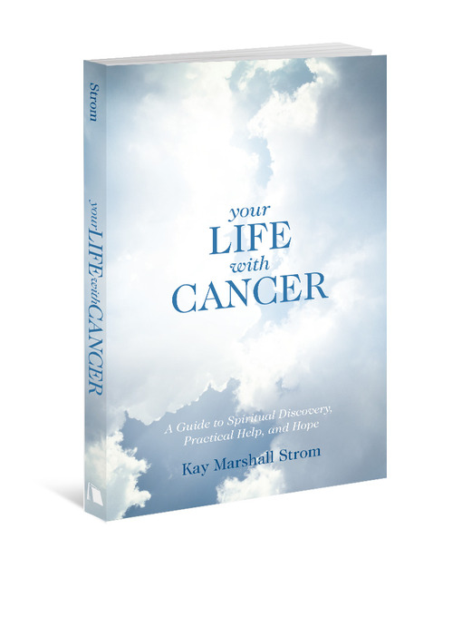Title details for Your Life with Cancer by Kay Marshall Strom - Available